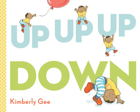 Up, Up, Up, Down! HC by Kimberly Gee
