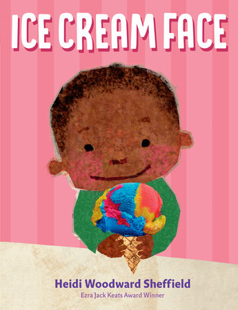 Ice Cream Face Hardcover by Heidi Woodward Sheffield