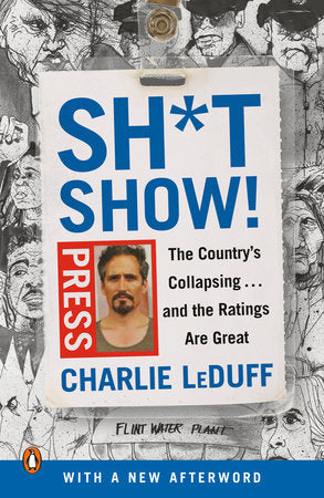 Sh*tshow! Paperback by Charlie LeDuff