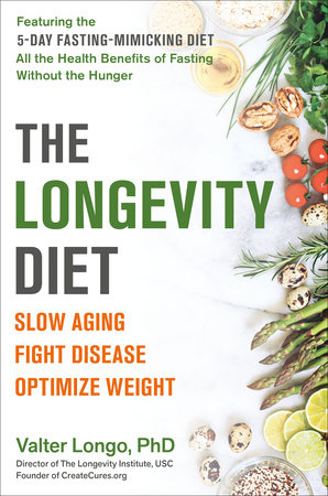 The Longevity Diet TR by Valter Longo, PhD