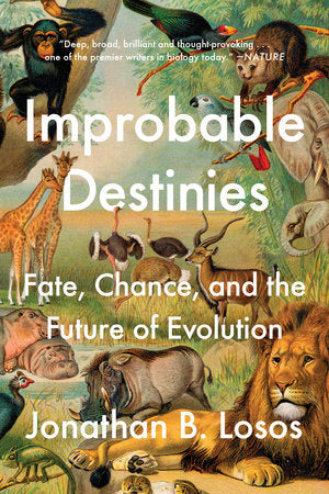 Improbable Destinies Paperback by Jonathan B. Losos