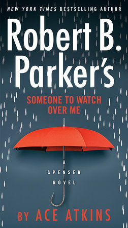 Robert B. Parker's Someone to Watch Over Me Paperback by Ace Atkins