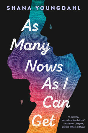 As Many Nows as I Can Get Paperback by Shana Youngdahl