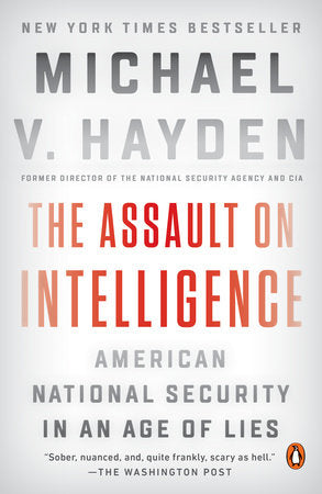 The Assault on Intelligence Paperback by Michael V. Hayden