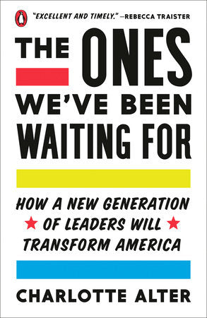 The Ones We've Been Waiting For Paperback by Charlotte Alter