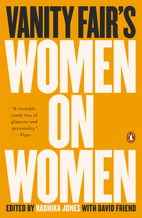 Vanity Fair's Women on Women Paperback by Edited by Radhika Jones with David Friend