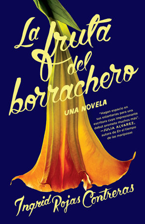 La fruta del borrachero /  Fruit of the Drunken Tree Paperback by Ingrid Rojas Contreras
