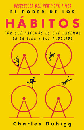 El poder de los hábitos / The Power of Habit: Why We Do What We Do in Life and Business Paperback by Charles Duhigg