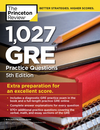 1,027 GRE Practice Questions, 5th Edition TR by The Princeton Review