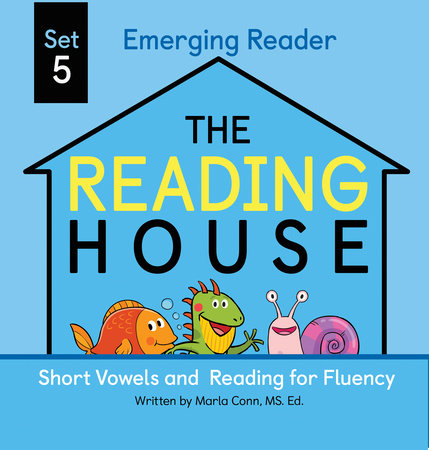 The Reading House Set 5: Short Vowels and Reading for Fluency EL by Marla Conn