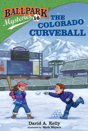 Ballpark Mysteries #16: The Colorado Curveball DG by David A. Kelly; illustrated by Mark Meyers