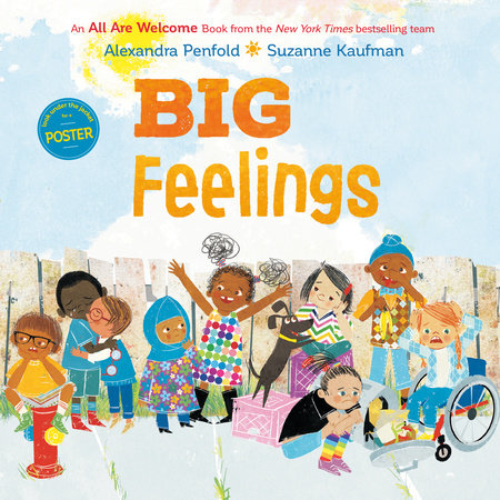Big Feelings (An All Are Welcome Book) HC by Alexandra Penfold; illustrated by Suzanne Kaufman