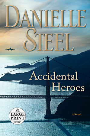 Accidental Heroes Paperback by Danielle Steel