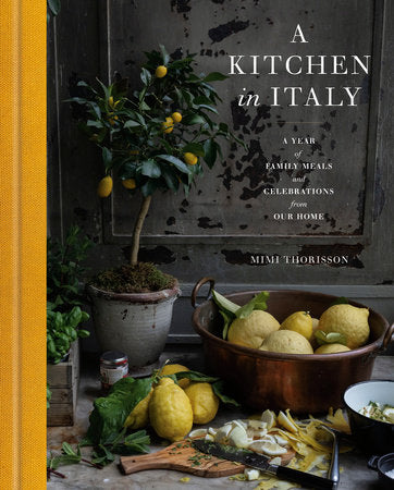 A Kitchen in Italy Hardcover by Mimi Thorisson