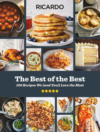 The Best of the Best: A Cookbook Hardcover by Ricardo Larrivee