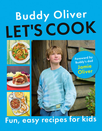 Let's Cook Hardcover by Buddy Oliver, Foreword by Jamie Oliver