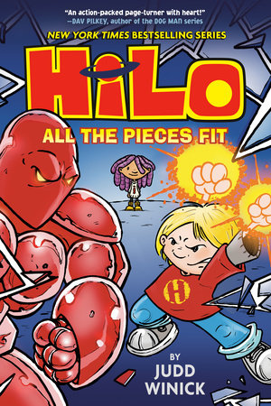 Hilo Book 6: All the Pieces Fit Hardcover by Judd Winick