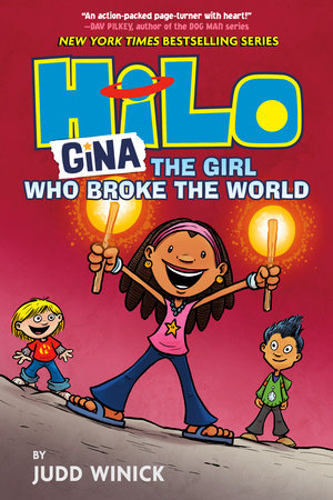 Hilo Book 7: Gina---The Girl Who Broke the World Hardcover by Judd Winick