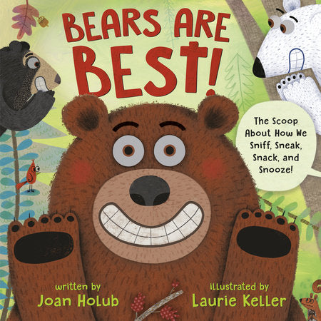 Bears Are Best! Hardcover by Joan Holub; illustrated by Laurie Keller