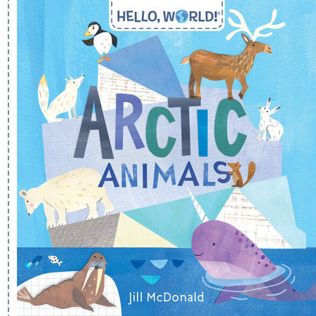Hello, World! Arctic Animals Ebook by Jill McDonald