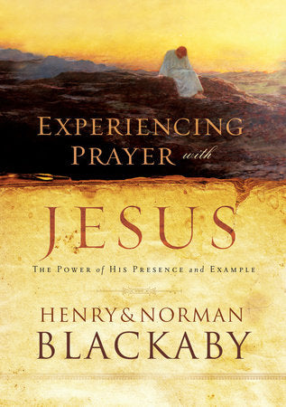 Experiencing Prayer with Jesus Paperback by Henry Blackaby