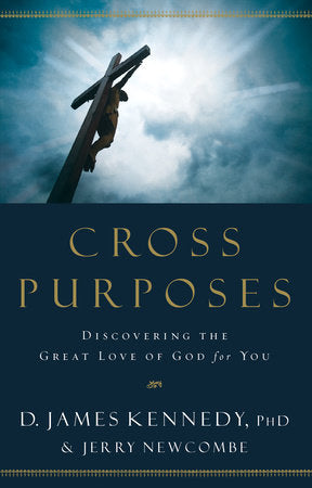 Cross Purposes Paperback by Dr. D. James Kennedy