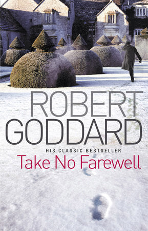 Take No Farewell Paperback by Robert Goddard