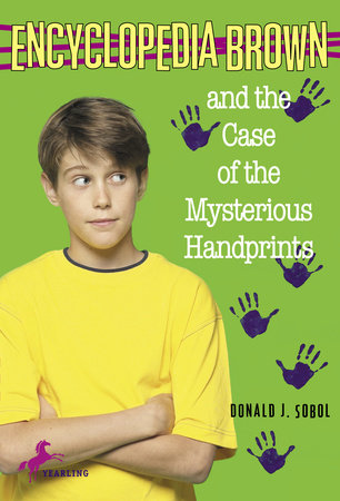 Encyclopedia Brown and the Case of the Mysterious Handprints Paperback by Donald J. Sobol