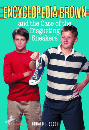 Encyclopedia Brown and the Case of the Disgusting Sneakers Paperback by Donald J. Sobol