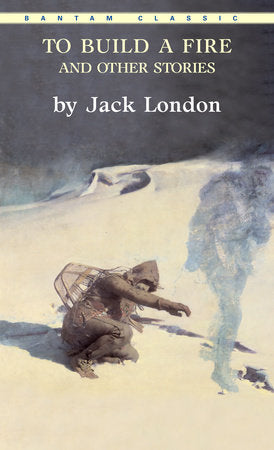 To Build a Fire and Other Stories Paperback by Jack London