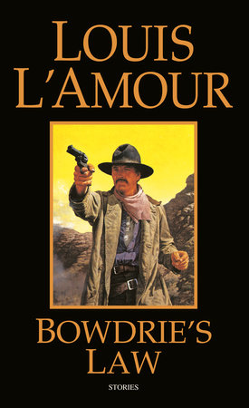Bowdrie's Law Paperback by Louis L'Amour