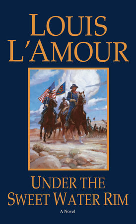 Under the Sweetwater Rim Paperback by Louis L'Amour