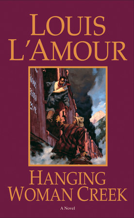 Hanging Woman Creek Paperback by Louis L'Amour