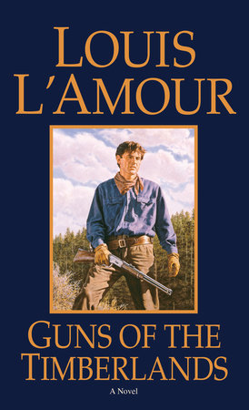 Guns of the Timberlands Paperback by Louis L'Amour