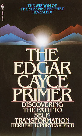 The Edgar Cayce Primer Paperback by Herbert Puryear, Ph.D.