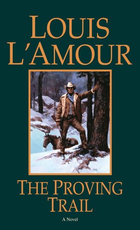 The Proving Trail MM by Louis L'Amour