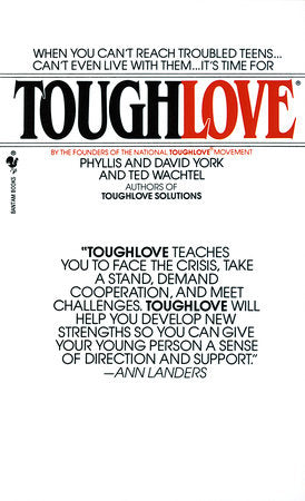 Toughlove Paperback by Phyllis and David York and Ted Wachtel