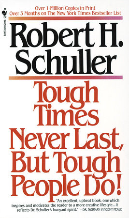 Tough Times Never Last, but Tough People Do! Paperback by Robert Schuller