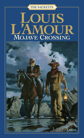 Mojave Crossing: The Sacketts Paperback by Louis L'Amour