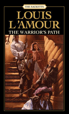 The Warrior's Path: The Sacketts Paperback by Louis L'Amour