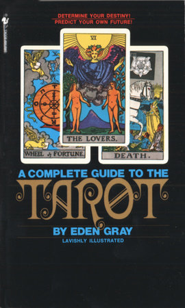 The Complete Guide to the Tarot Paperback by Eden Gray