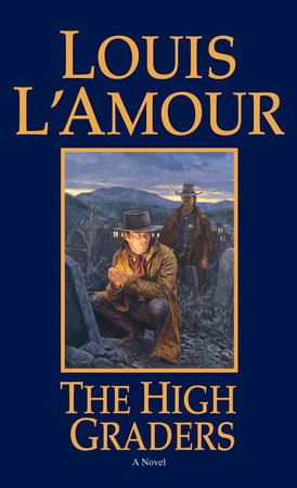 The High Graders MM by Louis L'Amour
