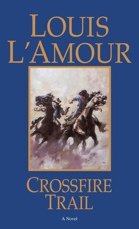 Crossfire Trail Paperback by Louis L'Amour