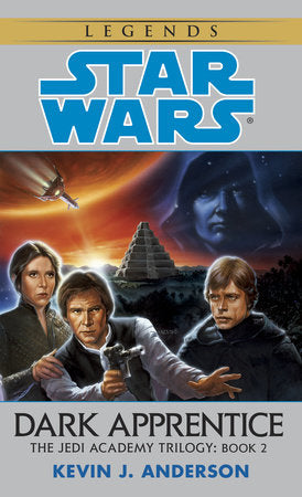 Dark Apprentice: Star Wars Legends (The Jedi Academy) Paperback by Kevin Anderson