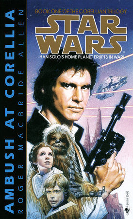 Ambush at Corellia: Star Wars Legends (The Corellian Trilogy) Paperback by Roger Macbride Allen