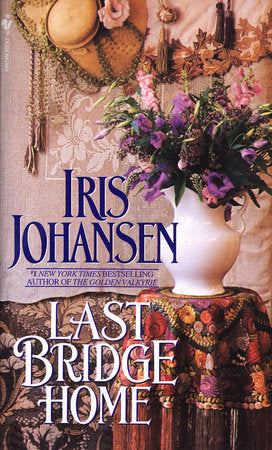 Last Bridge Home Paperback by Iris Johansen