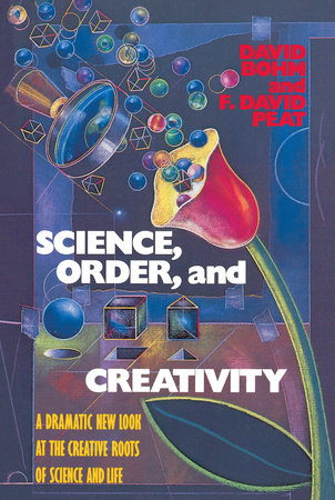 Science, Order, and Creativity Paperback by David Bohm
