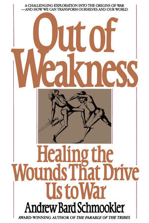 Out of Weakness Paperback by Andrew Schmookler