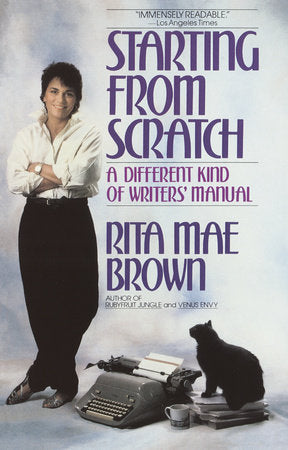 Starting from Scratch Paperback by Rita Mae Brown