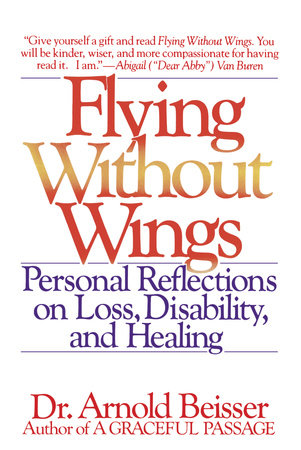 Flying Without Wings Paperback by Dr. Arnold Beisser